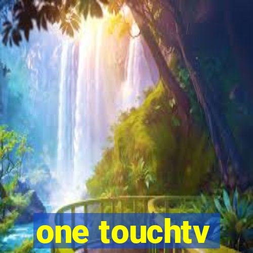 one touchtv